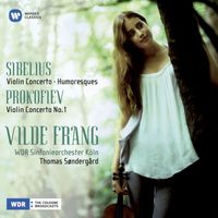 Vilde Frang - Sibelius: Violin Concerto & Humoresques - Prokofiev: Violin Concerto No. 1