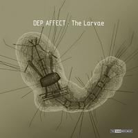 Dep Affect - The Larvae