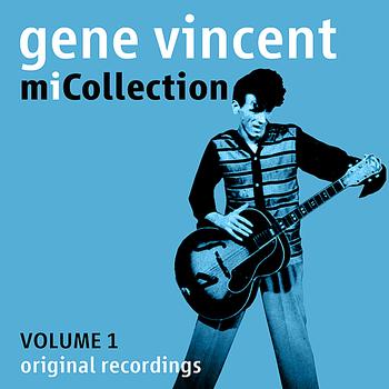 Gene Vincent & His Blue Caps - Mi Collection - Volume 1