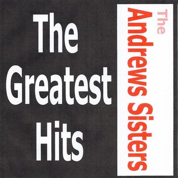 The Andrews Sisters - The Andrews Sisters - The greatest hits