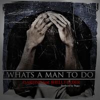 Cashino - What's A Man To Do (Explicit)