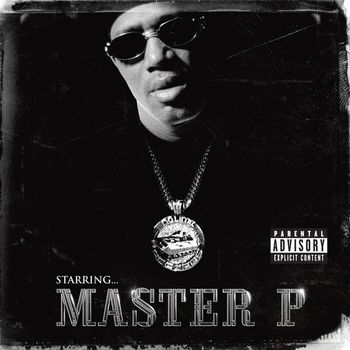 Master P - Starring Master P (Explicit)