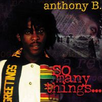 Anthony B. - So Many Things