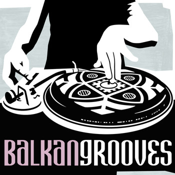 Various Artists - Balkan Grooves