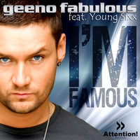 Geeno Fabulous feat. Young Sixx - I´m Famous