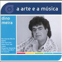 Dino Meira - A Arte E A Música De Dino Meira