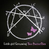 Little Girl Screaming - Two Butterflies