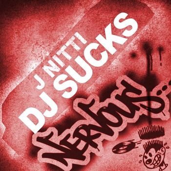 J Nitti - DJ Sucks