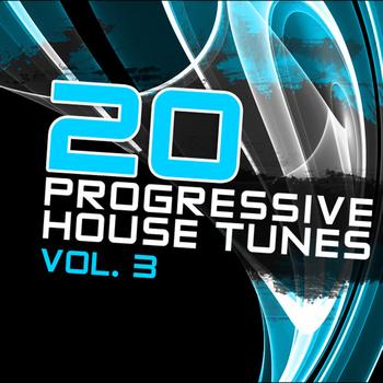 Various Artists - 20 Progressive House Tunes, Vol. 3