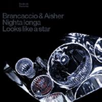 Brancaccio & Aisher - Nighta Longa / Looks Like A Star