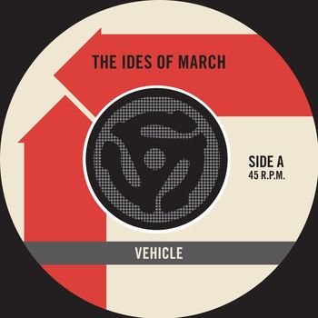 The Ides Of March - Vehicle / Lead Me Home, Gently (45 Version)