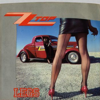 ZZ Top - Legs / Bad Girl