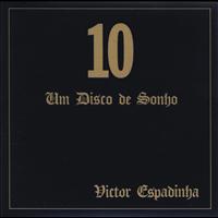 Victor Espadinha - 10 - Um Disco De Sonho