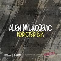 Alen Milivojevic - Addicted EP