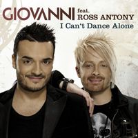 Giovanni - I Can't Dance Alone (feat. Ross Antony)