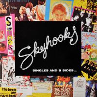 Skyhooks - Singles and B Sides