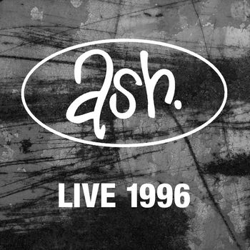 Ash - Live 1996 (Remastered Version)