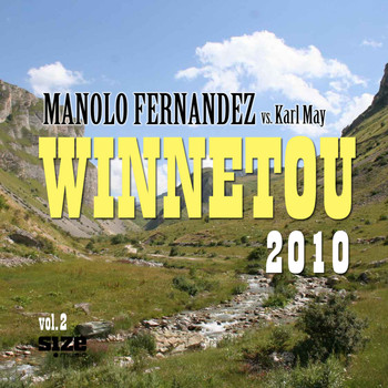 Manolo Fernadez vs. Karl May - Winnetou 2010 (Vol. 2)