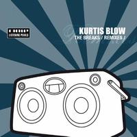 Kurtis Blow - The Breaks Remixes