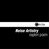 Noise Artistry - Napkin Poem