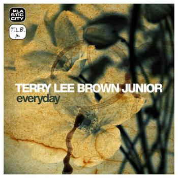 Terry Lee Brown Junior - Everyday