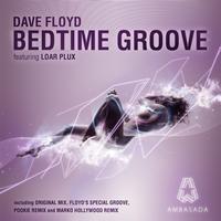 Dave Floyd - Bedtime Groove (Feat. Loar Plux)