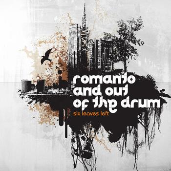 Romanto & Out Of The Drum - Six Leaves Left