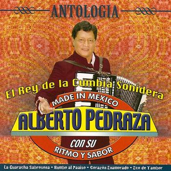 Alberto Pedraza Con Su Ritmo Y Sabor - Antologia