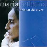 Maria Bethânia - Brincar De Viver