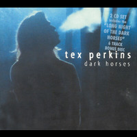Tex Perkins - Dark Horses (Bonus Disc Edition)