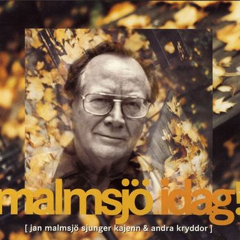 Jan Malmsjö - Malmsjö Idag!