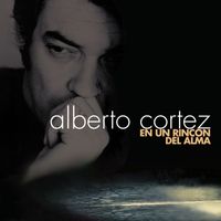 Alberto Cortez - En Un Rincon Del Alma