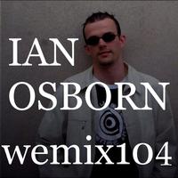 Ian Osborn - Wemix 104 - Deep Tech House Selection