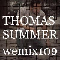 Thomas Summer - Wemix 109 - Progressive Tech House