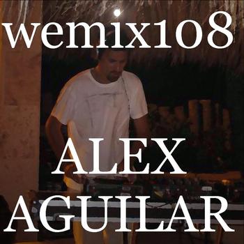 Alex Aguilar - Wemix 108 - Mexico Deep Electro Tech House