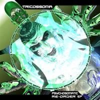 Tricossoma - Psychosomatic Reorder EP