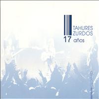 Tahures Zurdos - Tahures Zurdos (1987 / 2004). 17 Años