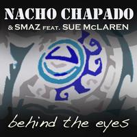 Nacho Chapado & Smaz feat. Sue Mclaren - Behind The Eyes