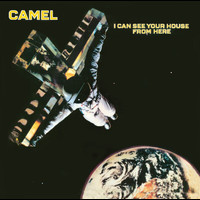 Camel - I Can See Your House From Here (Expanded Edition)