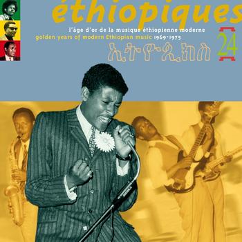Various Artists - Ethiopiques, Vol. 24: Golden years of Modern Ethiopian Music (1969-1975)