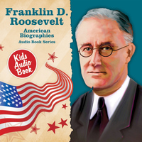 Sharon Fullen & Jeanne Intile Burns - American Biographies: Franklin D. Roosevelt