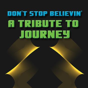 Various Artists - Don't Stop Believin' - A Tribute To Journey