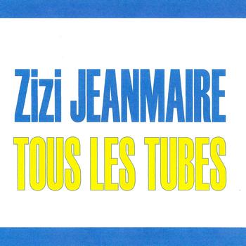 Zizi Jeanmaire - Tous les tubes - Zizi Jeanmaire