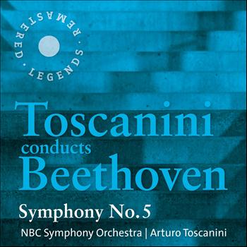 Arturo Toscanini, NBC Symphony Orchestra - Toscanini conducts Beethoven: Symphony No. 5