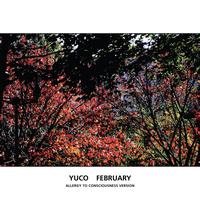 Yuco - February (Allergy To Consciousness Version)