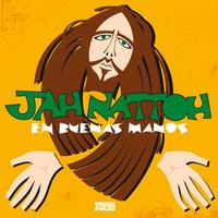 Jah Nattoh - En Buenas Manos