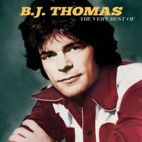 B.J. THOMAS - The Very Best Of