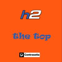 H2 - The Top - Single