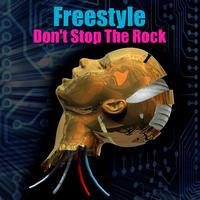 Freestyle - Don't Stop The Rock (Re-Recorded / Remastered)
