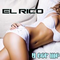El Rico - U Got Me
